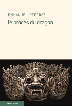 Le procès du dragon - Emmanuel Pierrat