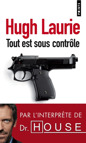 Tout est sous contrôle - Hugh Laurie