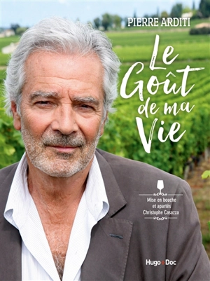 Le goût de ma vie - Pierre Arditi