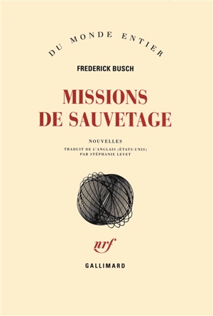 Missions de sauvetage - Frederick Busch
