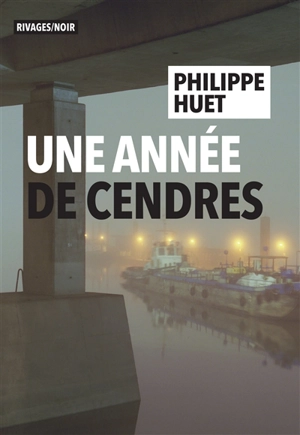 Une année de cendres - Philippe Huet