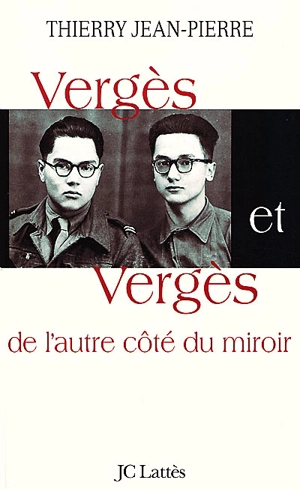 Vergès et Vergès : de l'autre côté du miroir - Thierry Jean-Pierre