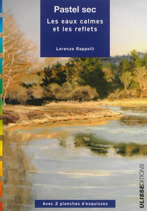 Pastel sec : les eaux calmes et les reflets - Lorenzo Rappelli