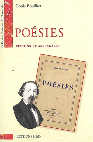 Poésies : festons et astragales - Louis Bouilhet