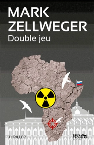 Double jeu : thriller - Mark Zellweger
