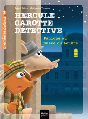Hercule Carotte détective. Vol. 6. Panique au musée du Louvre - Pascal Brissy