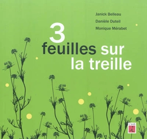 3 feuilles sur la treille : haïkus - Janick Belleau