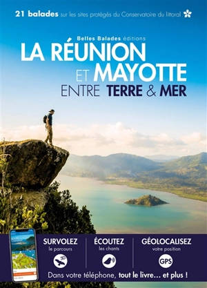 La Réunion et Mayotte : entre terre & mer : 21 balades sur les sites protégés du Conservatoire du littoral - Yann Le Fichant