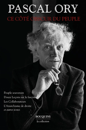 Ce côté obscur du peuple : lectures pour les temps de catastrophes - Pascal Ory