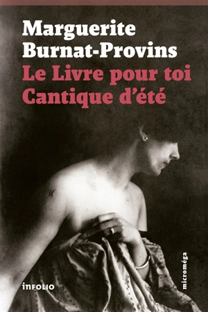 Le livre pour toi. Cantique d'été - Marguerite Burnat-Provins