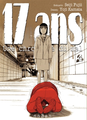 17 ans : une chronique du mal. Vol. 4 - Seiji Fujii