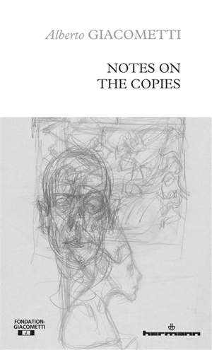 Notes on the copies - Alberto Giacometti
