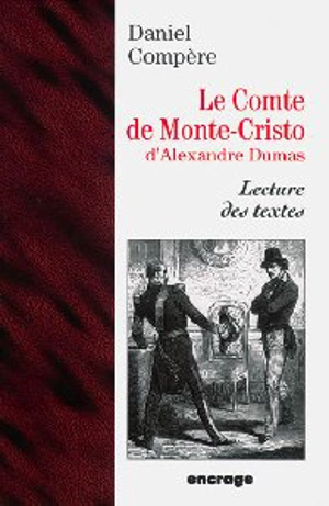 Le comte de Monte-Cristo d'Alexandre Dumas : lecture des textes - Daniel Compère