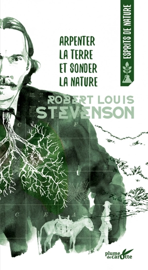 Arpenter la terre, sonder la nature - Robert Louis Stevenson