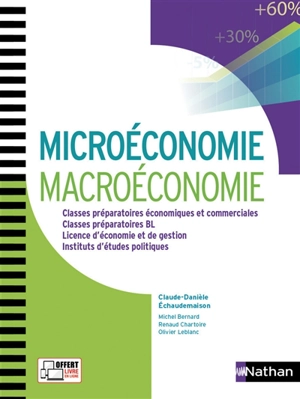 Microéconomie, macroéconomie : classes préparatoires économiques et commerciales, classes préparatoires BL, licence d'économie et de gestion, instituts d'études politiques - Michel Bernard