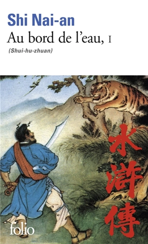 Au bord de l'eau : shui-hu-zhuan. Vol. 1 - Nai'an Shi