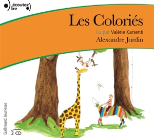 Les coloriés - Alexandre Jardin