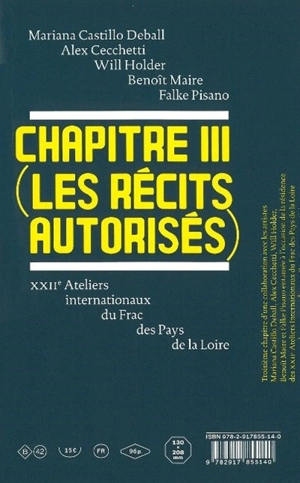 Chapitre III (les récits autorisés) - Fonds régional d'art contemporain (Pays de la Loire). Ateliers internationaux (22 ; 2008-2009)