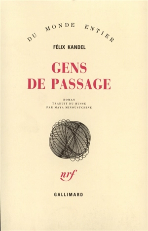 Gens de passage : le livre des pérégrinations - Félix Kandel