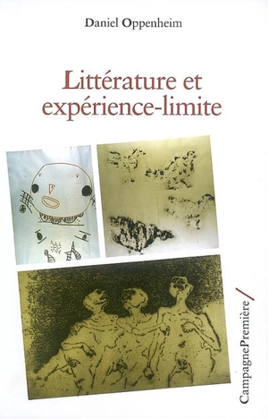 Littérature et expérience-limite - Daniel Oppenheim