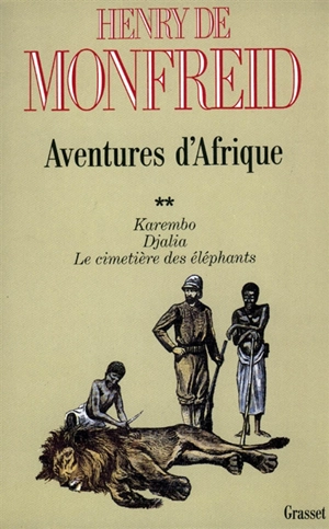 Aventures d'Afrique. Vol. 2 - Henry de Monfreid