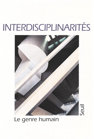 Genre humain (Le), n° 33. Interdisciplinarités
