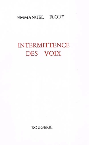 Intermittence des voix - Emmanuel Flory