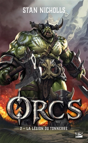 Orcs. Vol. 2. La légion du tonnerre - Stan Nicholls