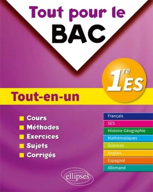 Tout-en-un 1re ES : cours, méthodes, exercices, sujets, corrigés