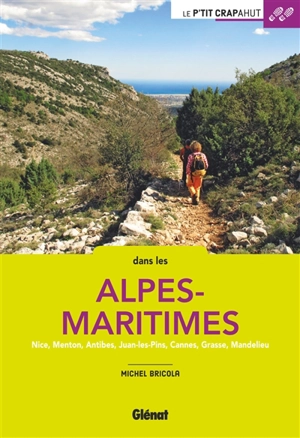 Dans les Alpes-Maritimes : Nice, Menton, Antibes, Juan-les-Pins, Cannes, Grasse, Mandelieu - Michel Bricola