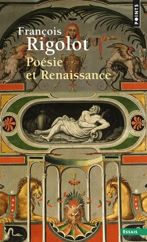 Poésie et Renaissance - François Rigolot