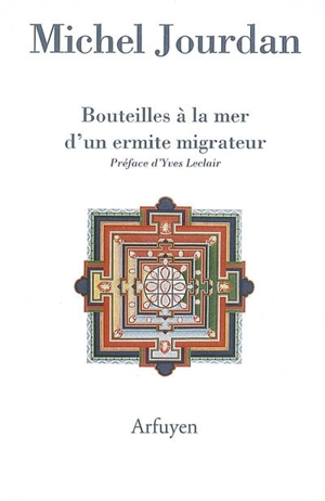 Bouteilles à la mer d'un ermite migrateur - Michel Jourdan