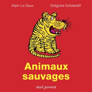 Animaux sauvages - Grégoire Solotareff