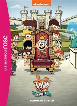 The Loud house movie : le roman du film - Nickelodeon