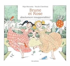 Brune et Rose absolument insupportables ! - Mijo Beccaria