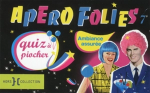 Apéro folies : quiz à piocher. Vol. 7 - Gwenaëlle Aznar