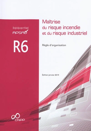 Maîtrise du risque incendie et du risque industriel : règle d'organisation - Centre national de prévention et de protection (France)