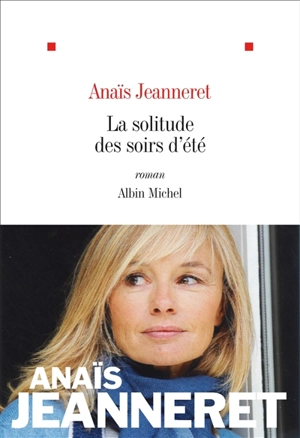 La solitude des soirs d'été - Anaïs Jeanneret