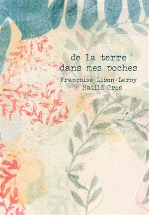 De la terre dans mes poches - Françoise Lison-Leroy