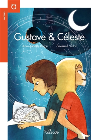 Gustave & Céleste - Anne-Gaëlle Balpe