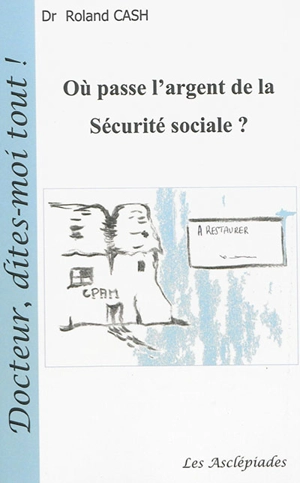 Où passe l'argent de la Sécurité sociale ? - Roland Cash