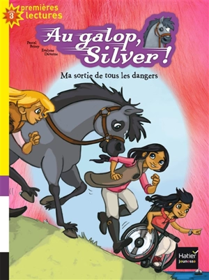 Au galop, Silver !. Vol. 3. Ma sortie de tous les dangers - Pascal Brissy