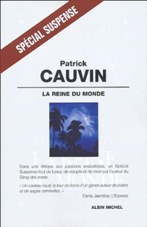 La reine du monde - Patrick Cauvin