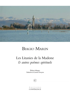 Les litanies de la Madone : & autres poèmes spirituels - Biagio Marin