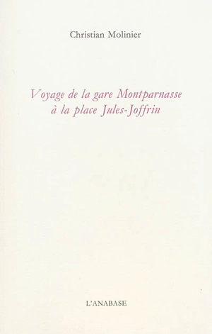 Voyage de la gare Montparnasse à la place Jules-Joffrin - Christian Molinier