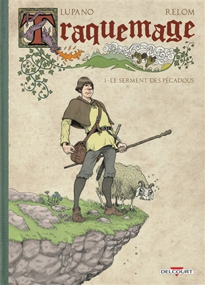 Traquemage. Vol. 1. Le serment des pécadous - Wilfrid Lupano