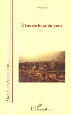 A l'autre bout du pont - Jean-Jacques Varoujean