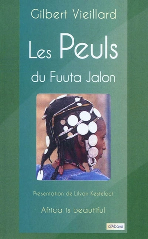 Les Peuls de Fuuta Jalon - Gilbert Vieillard