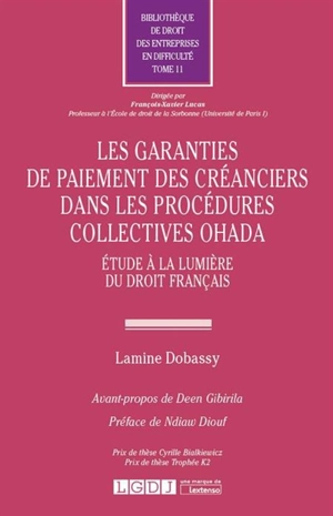 Les garanties de paiement des créanciers dans les procédures collectives OHADA : étude à la lumière du droit français - Lamine Dobassy