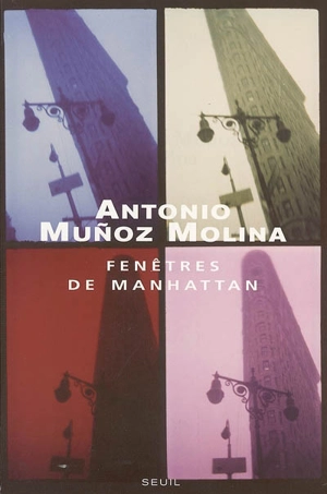 Fenêtres de Manhattan - Antonio Munoz Molina